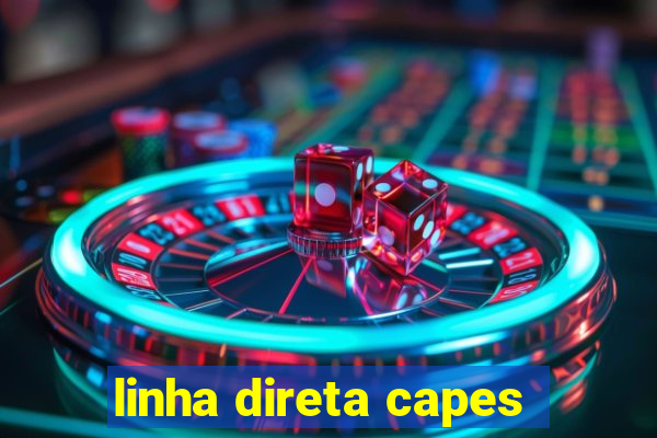 linha direta capes